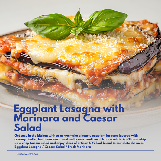 Cozy Italian Classics: Eggplant Lasagna, Caesar Salad & Fresh NYC Bread
